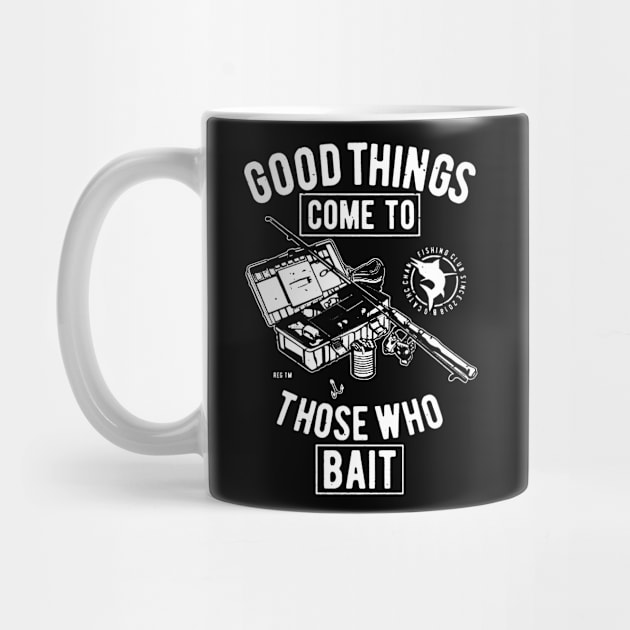 Good Things Come To Those Who Bait by JakeRhodes